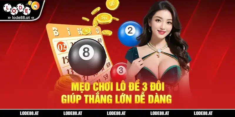 Lô đề 3 đôi lode88